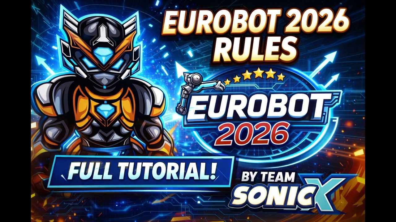 EUROBOT 2026 FULL RULES EXPLAINED 🤖🔥 | Complete Tutorial by Team SonicX