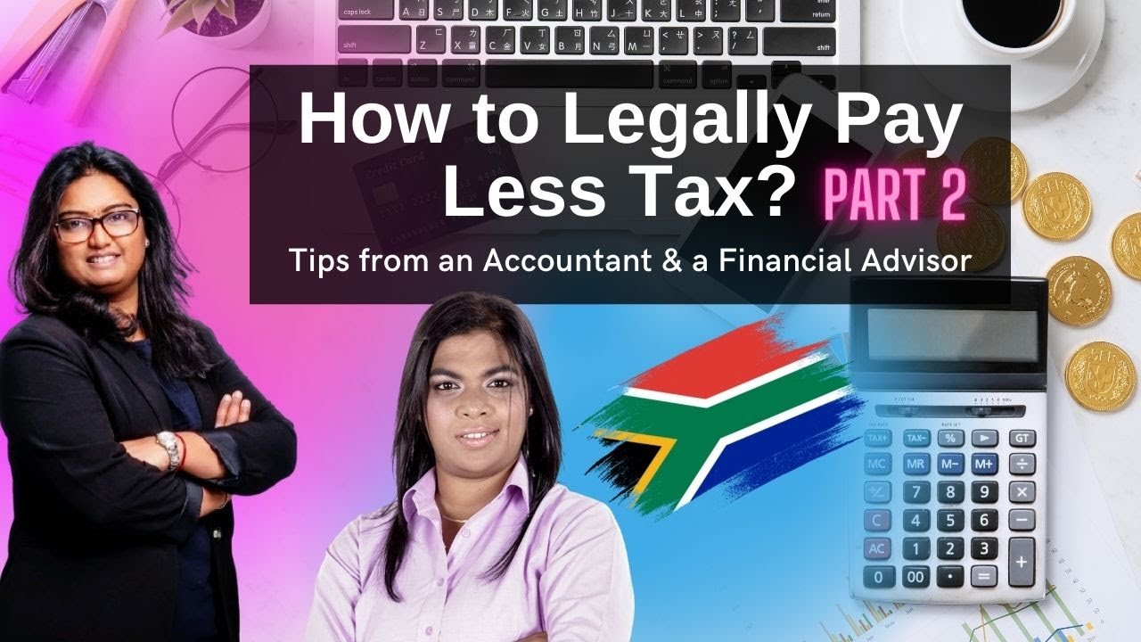 How to Legally Pay Less Taxes in South Africa? | Part 2