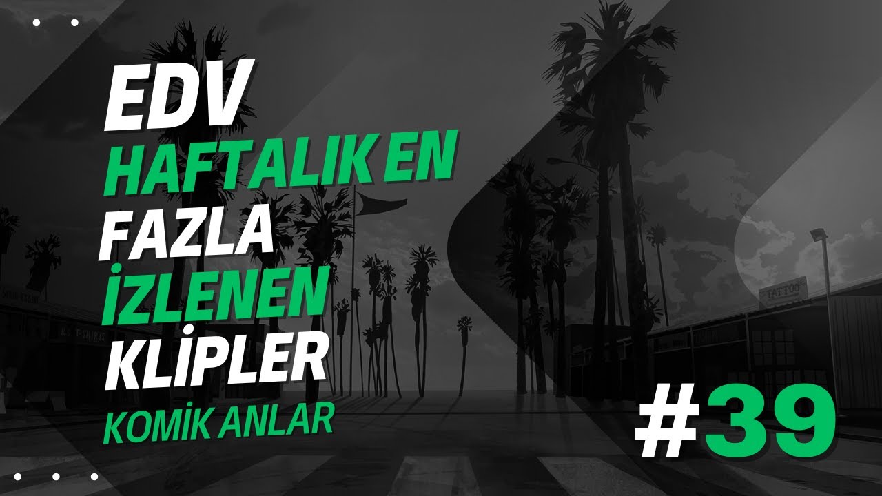 EDV Haftalık En Fazla İzlenen Klipler #39 | EDV Komik Anlar