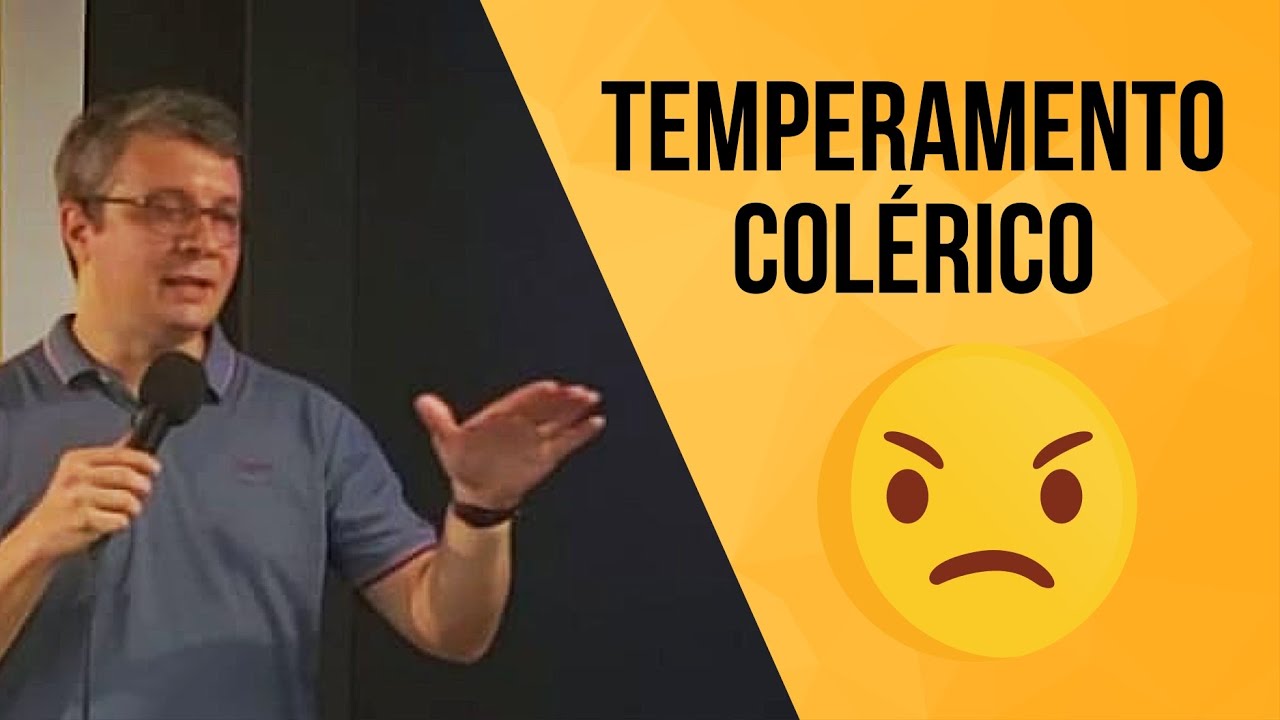 TEMPERAMENTOS TRANSFORMADOS - COLÉRICO - PARTE 3 | Marcelo Alexandre