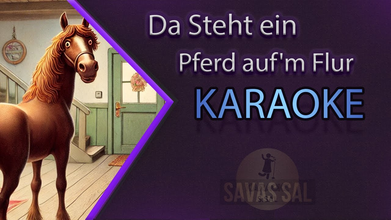 Da Steht ein Pferd auf'm Flur Karaoke