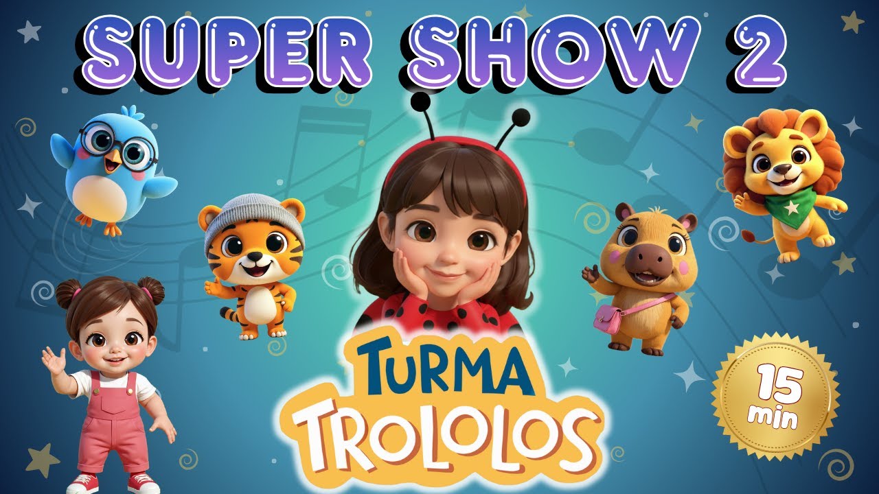 🎶✨ SUPER SHOW 2 – Compilado de Músicas Infantis para Cantar e Brincar 💚