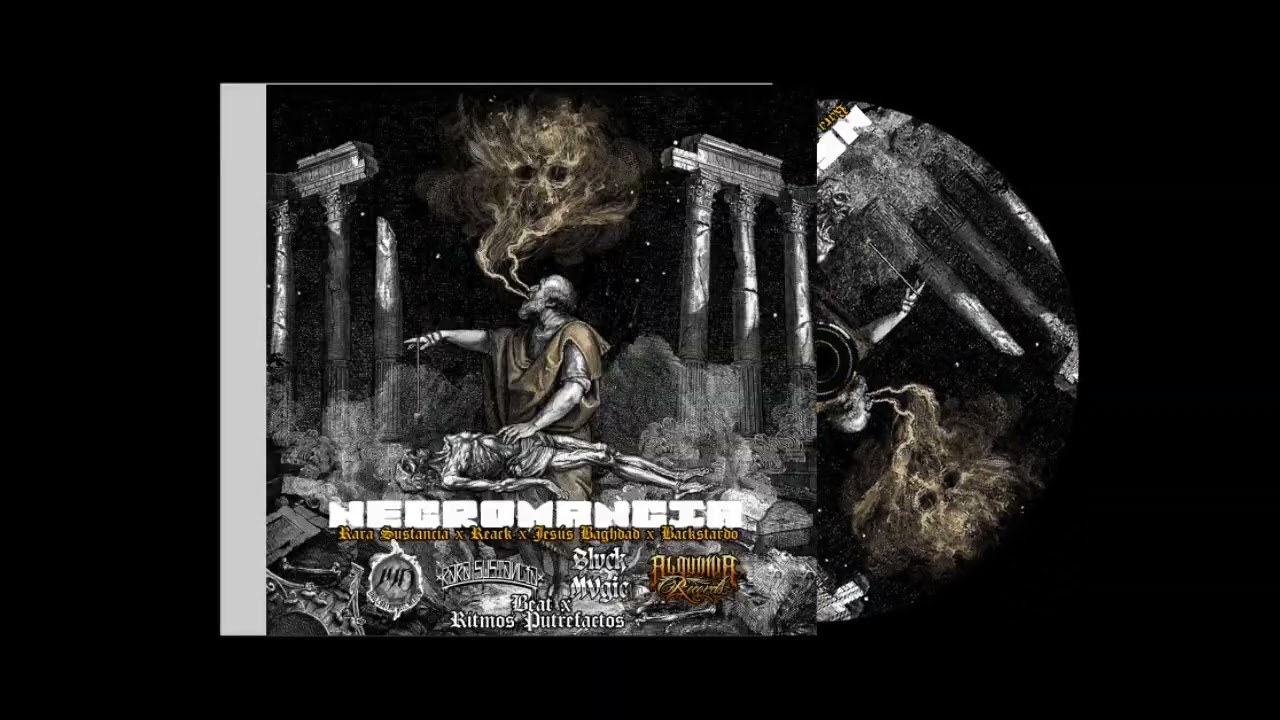 NECROMANCIA - RARA SUSTANCIA X @Reack618  X JESUS BAGHDAD X BACKSTARDO.