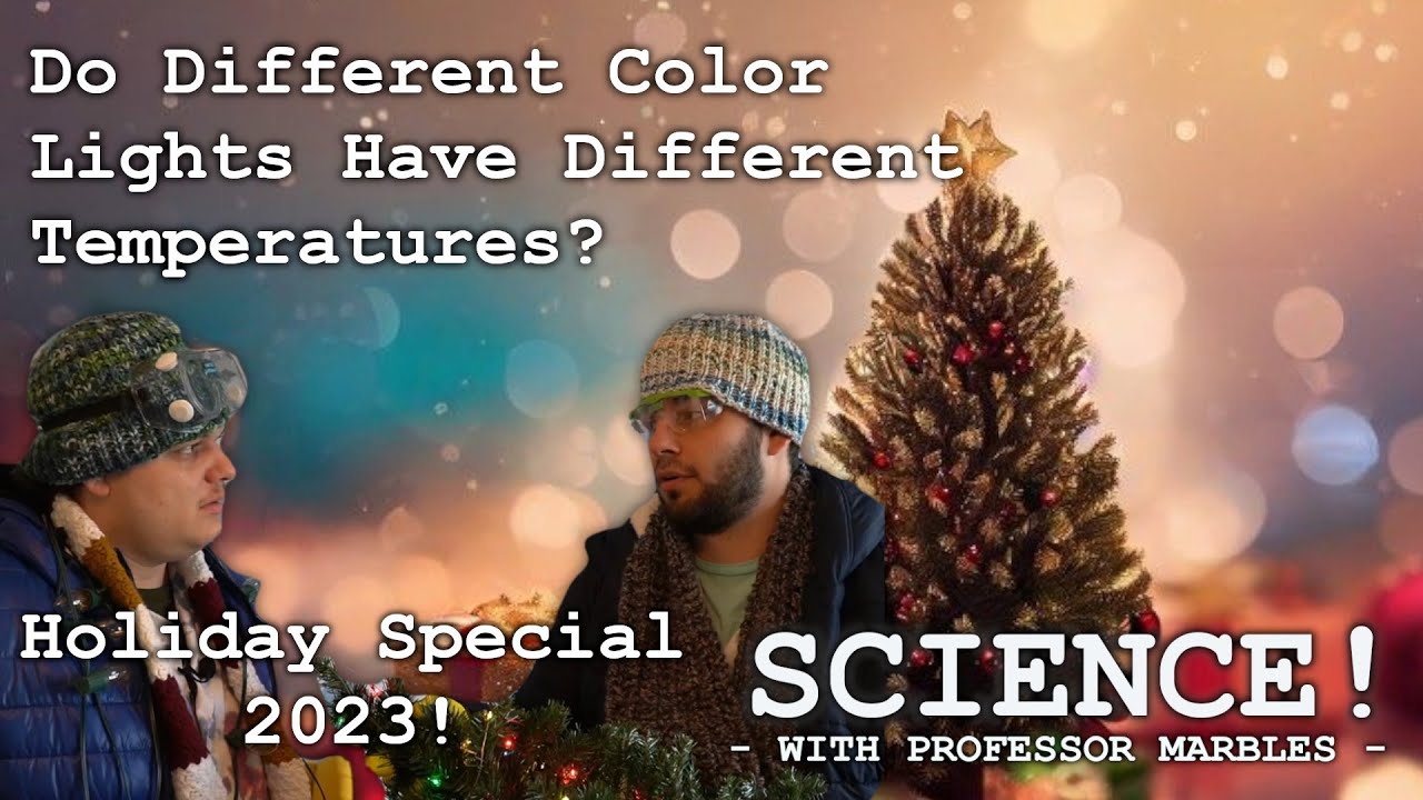 Do Different Colors Of Lights Have Different Temperatures? - Holiday Special 2023!