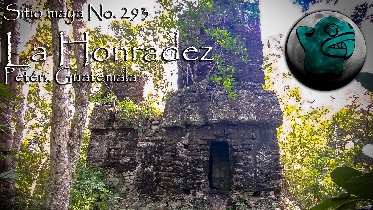 Sitio maya No. 293. La Honradez, Petén, Guatemala