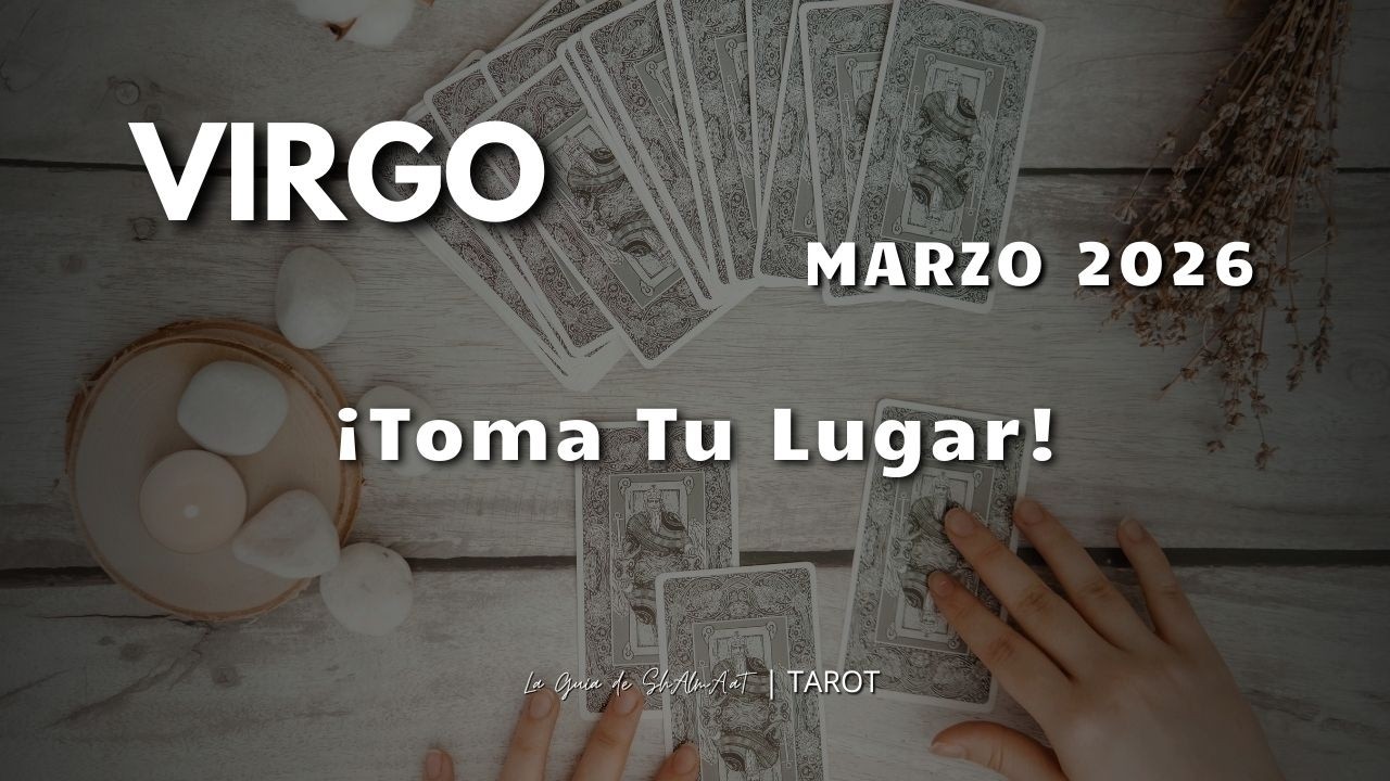 VIRGO ♍ El destino se mueve… y tú tomas el control | MARZO 2026