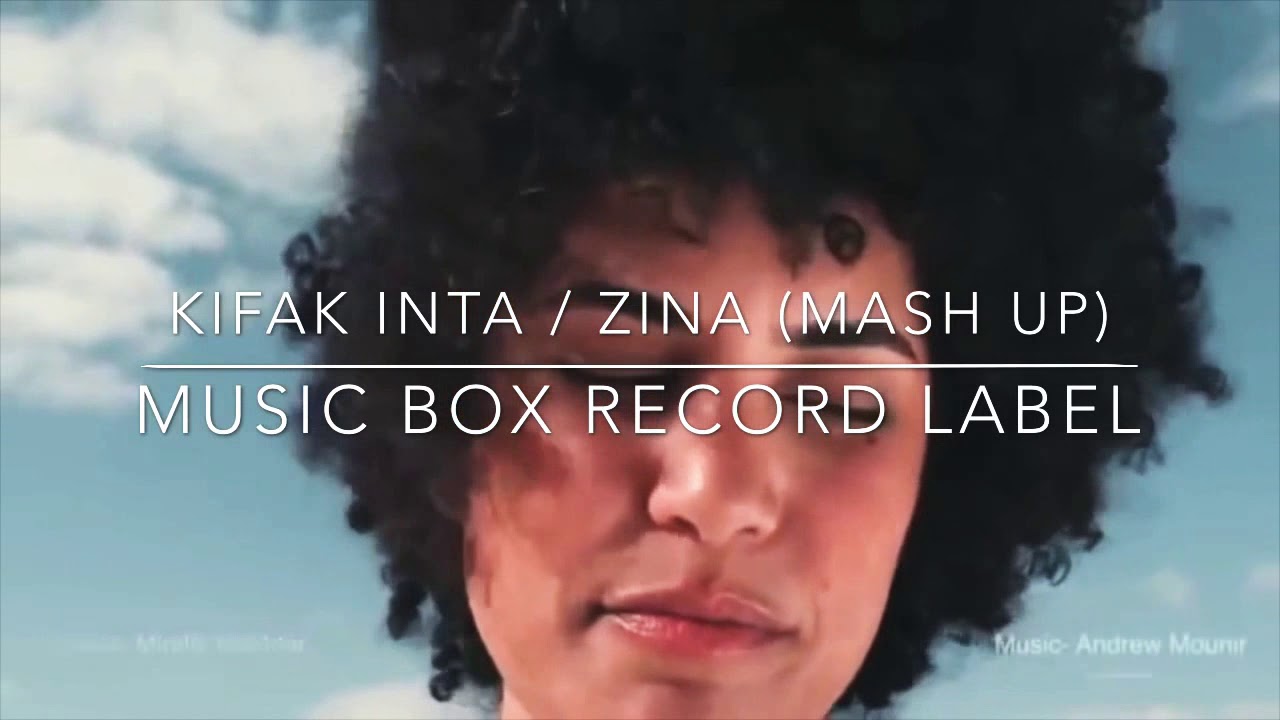 KIFAK INTA / ZINA (MASHUP)
