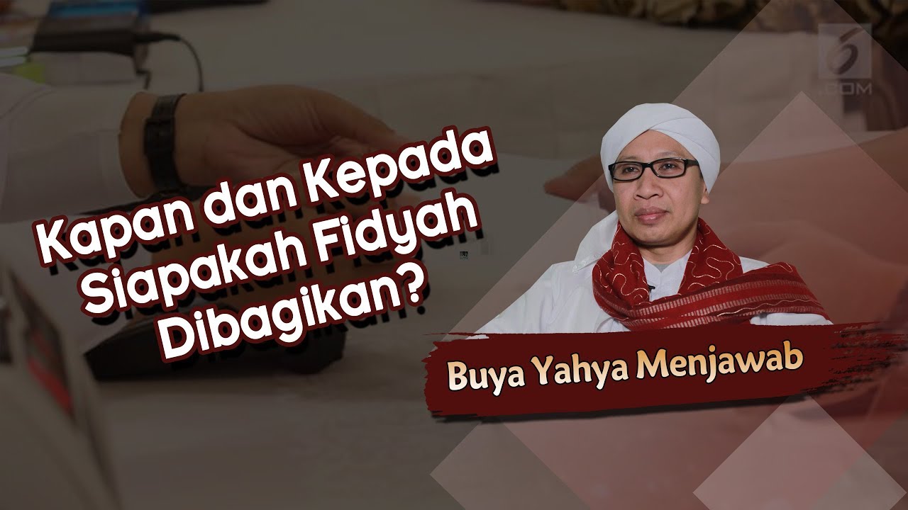 Kapan dan Kepada Siapakah Fidyah Dibagikan? - Buya Yahya Menjawab