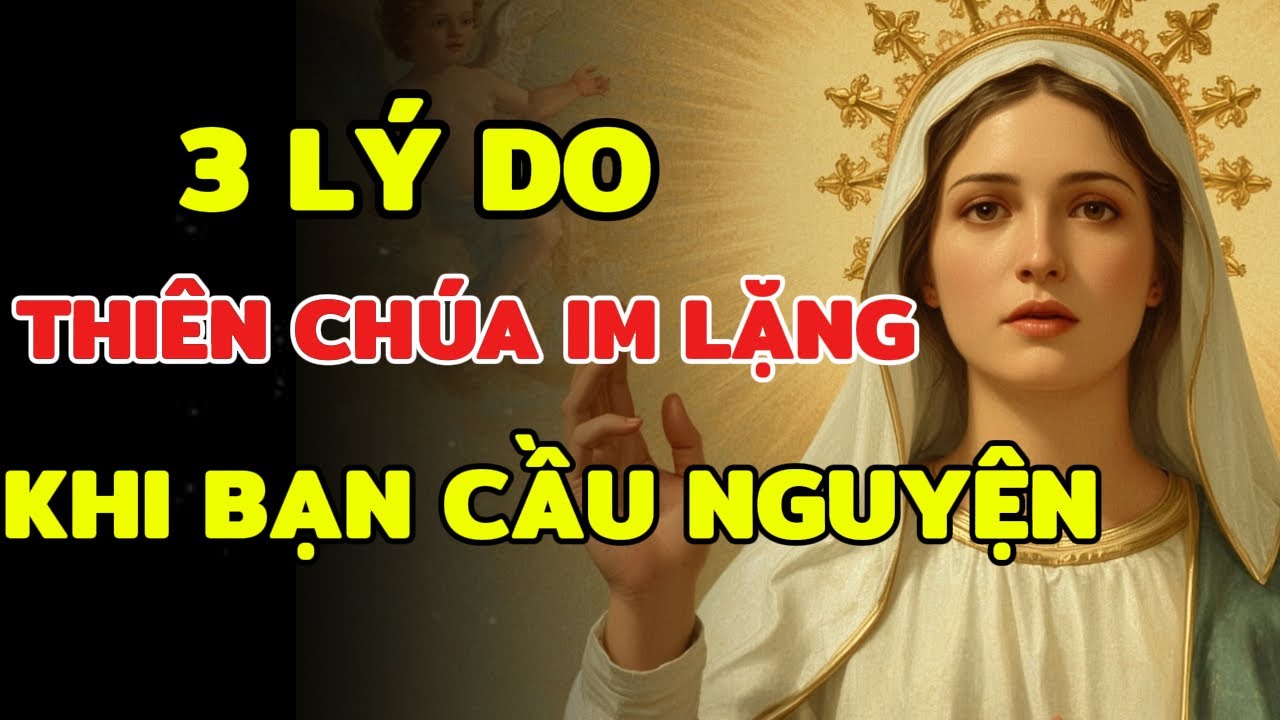 Khi cầu nguyện mà Thiên Chúa im lặng – chuyện gì đang xảy ra?