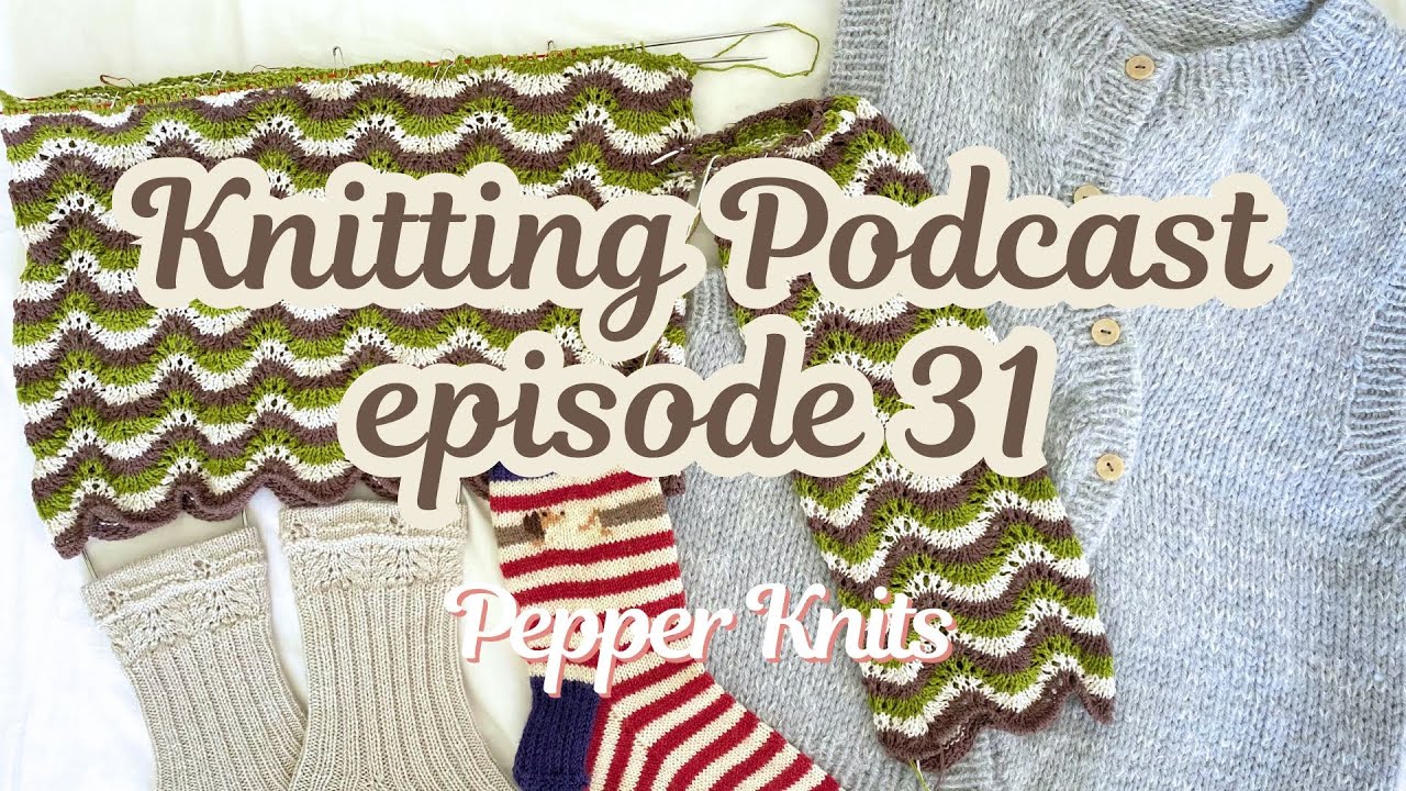 Подкаст «Pepper Knits», выпуск 31: блузка «Амелия», носки «Такса» и жилет «Пион»