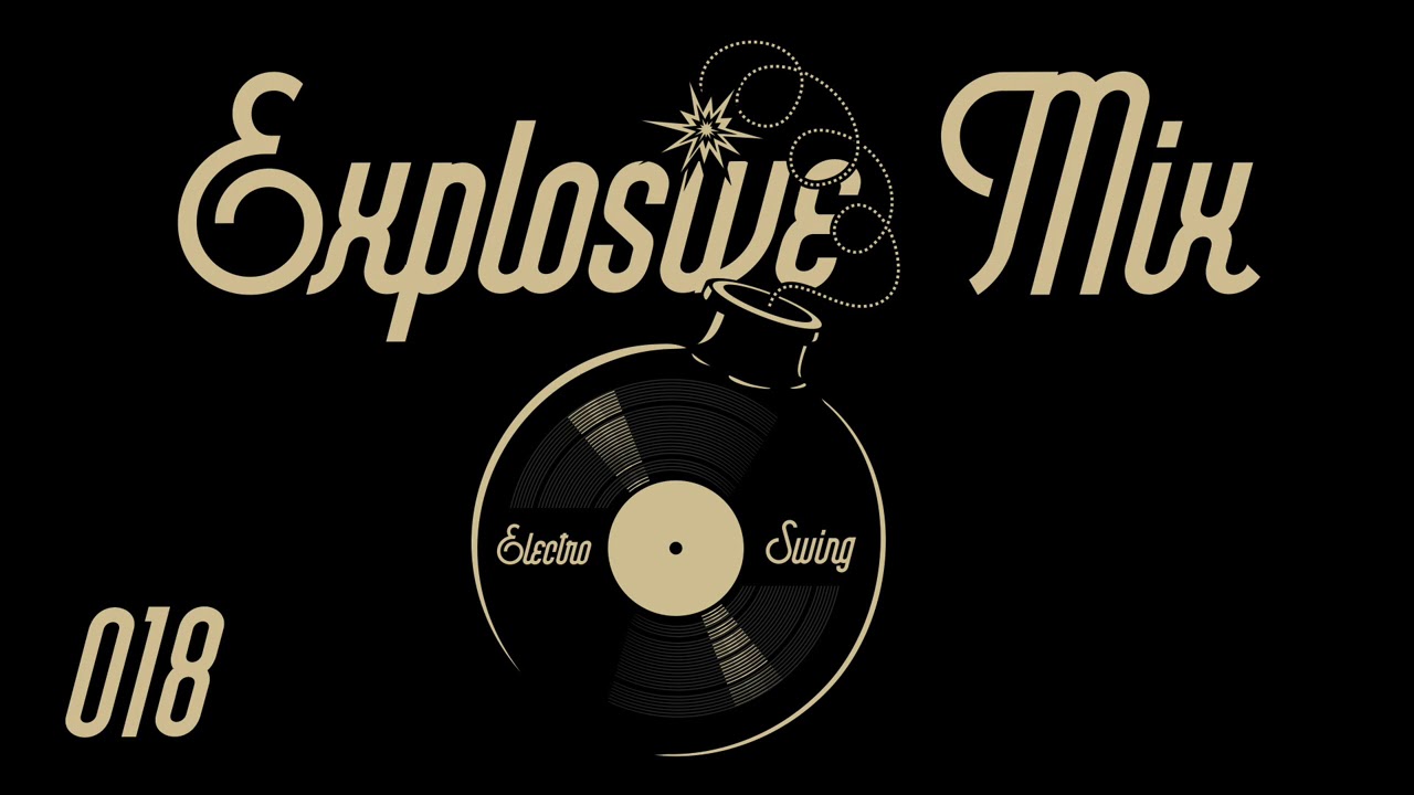 Electro Swing Explosive Mix #018 by Yabloko Moloko