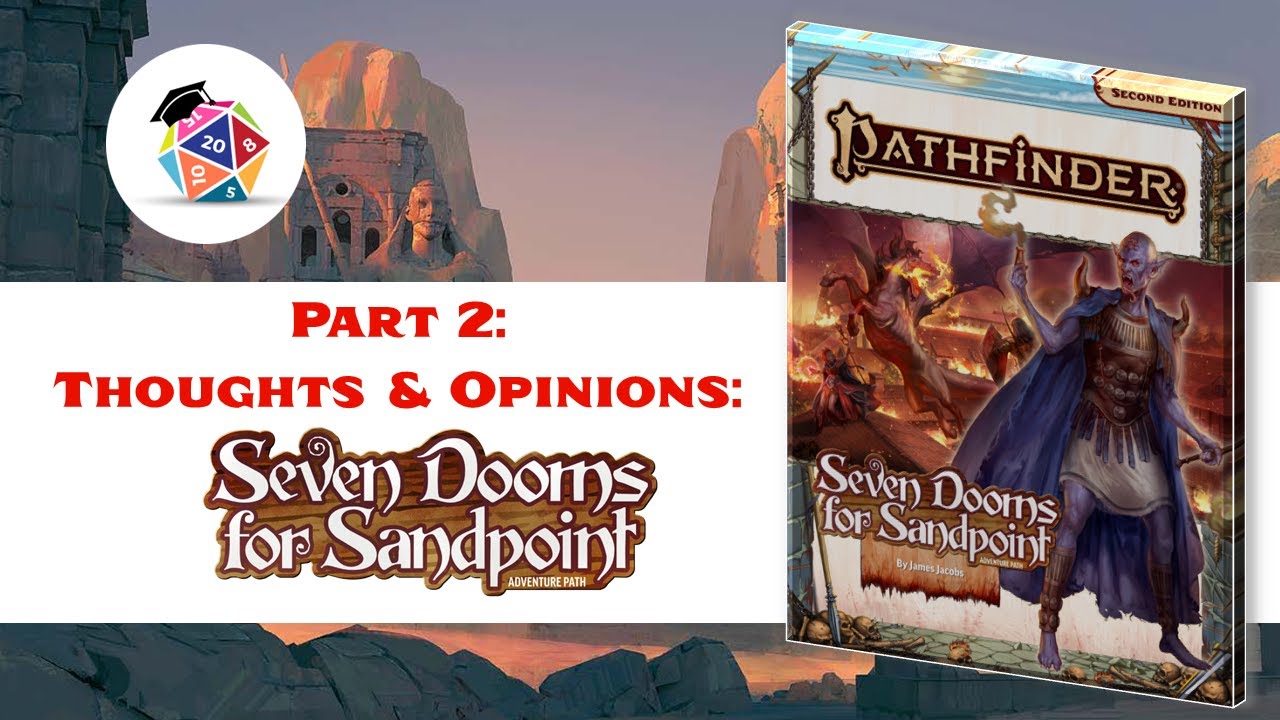 Seven Dooms For Sandpoint GM Overview Part 2 for Pathfinder 2nd Edition (SPOILERS)