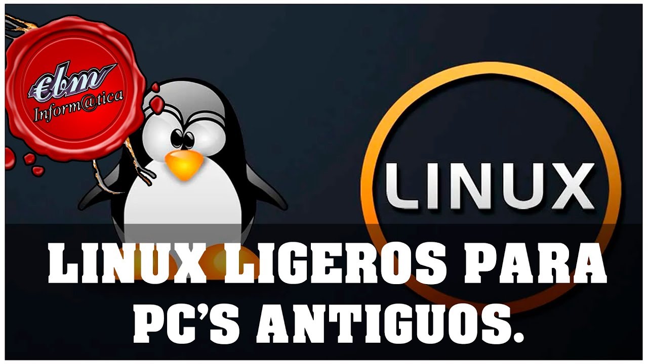 LAS DISTRIBUCIONES MAS LIGERAS DE LINUX, PARA PC'S ANTIGUOS