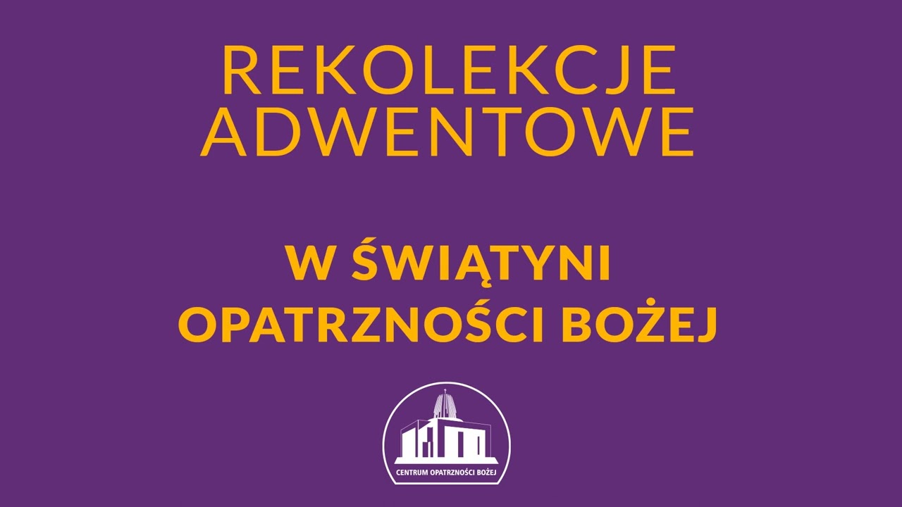 Eucharystia to modlitwa o uzdrowienie – o. Remigiusz Trocki Rekolekcje Adwentowe dzień 3, 17.12.2019