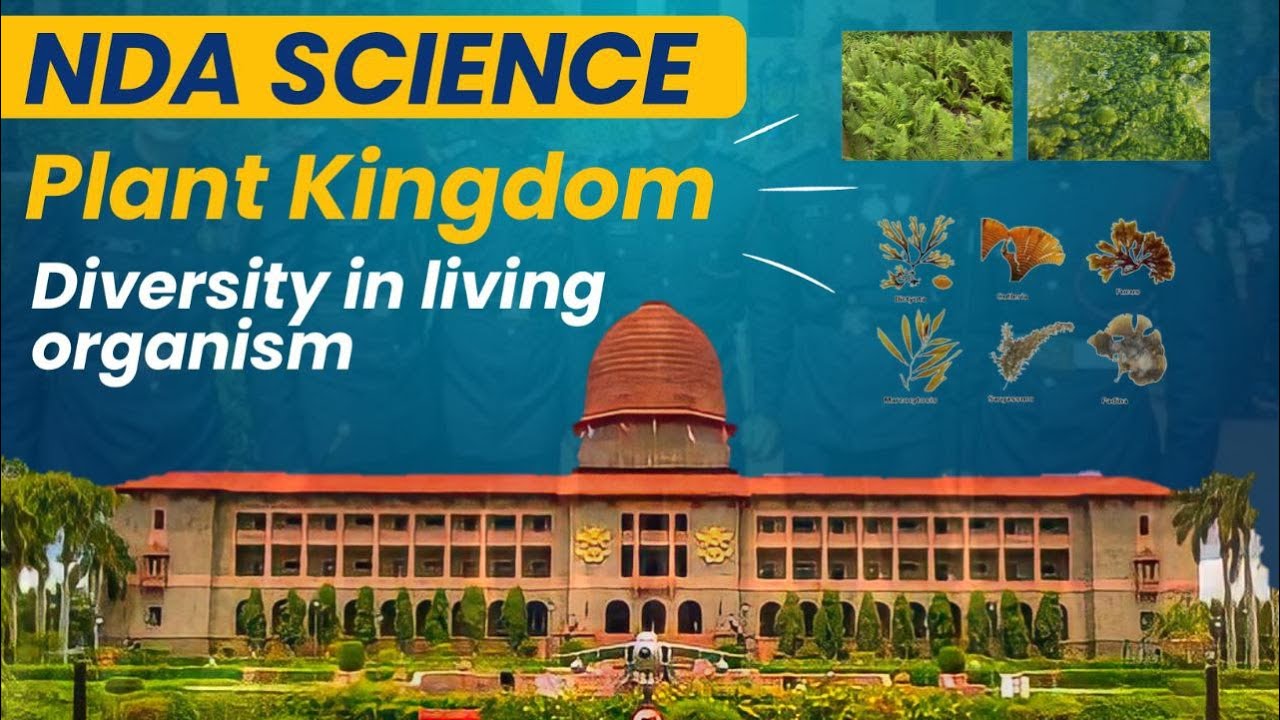 Plant Kingdom  | Diversity in Living Organism | NDA Science | NDA/CDS/AFCAT