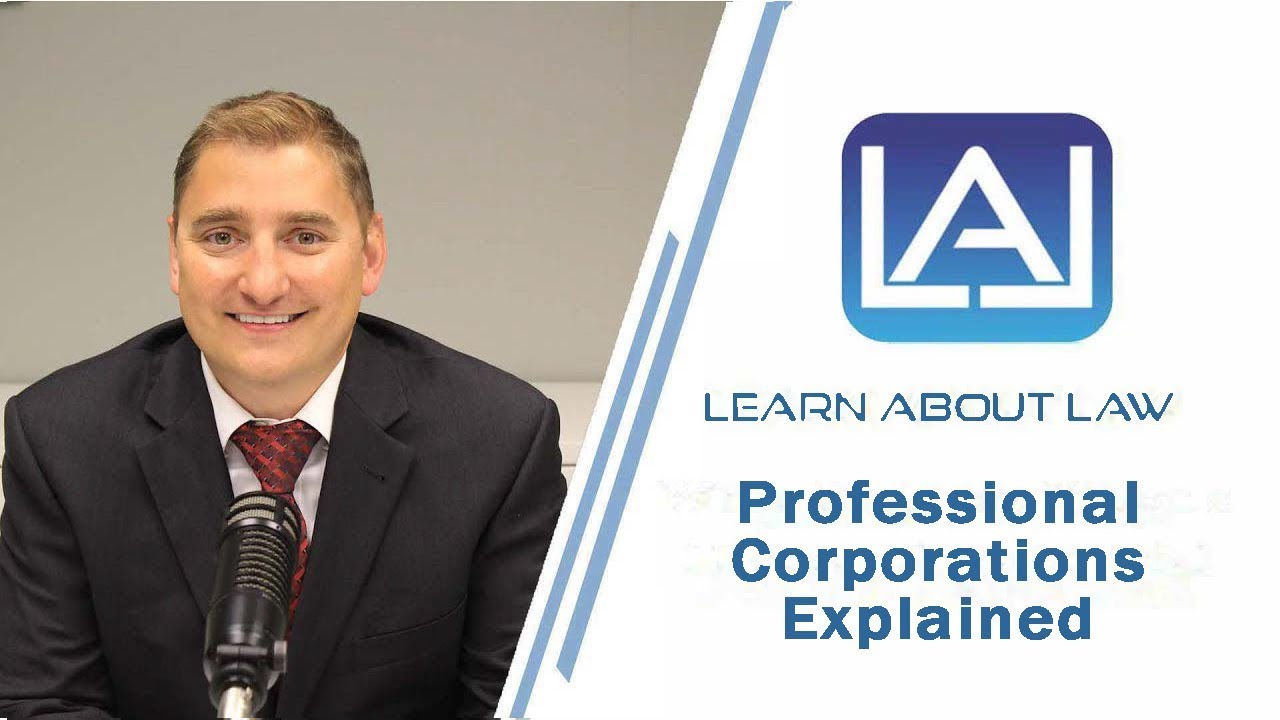Professional Corporations | Learn About Law
