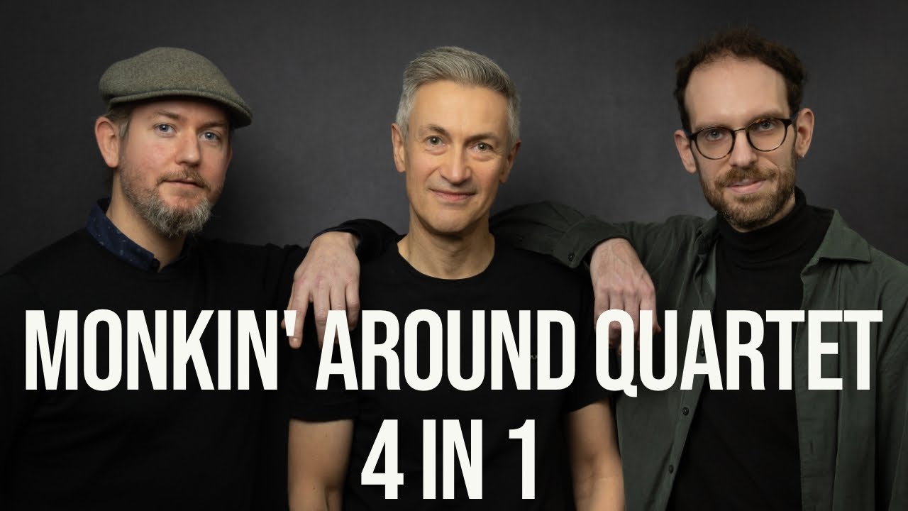 '4 in 1' (Thelonious Monk) by Monkin' Around Quartet