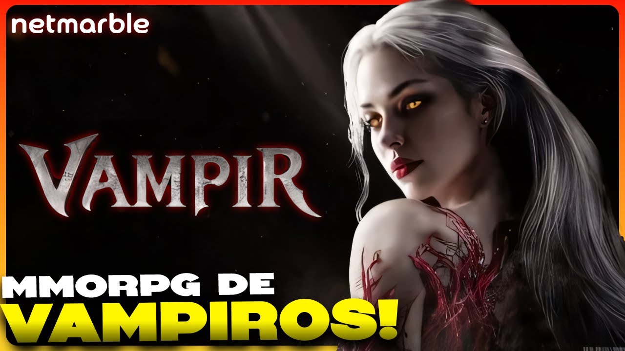 UM MMORPG DE VAMPIROS CONHEÇA VAMPIR, A NOVA OBRA SOMBRIA DA NETMARBLE!