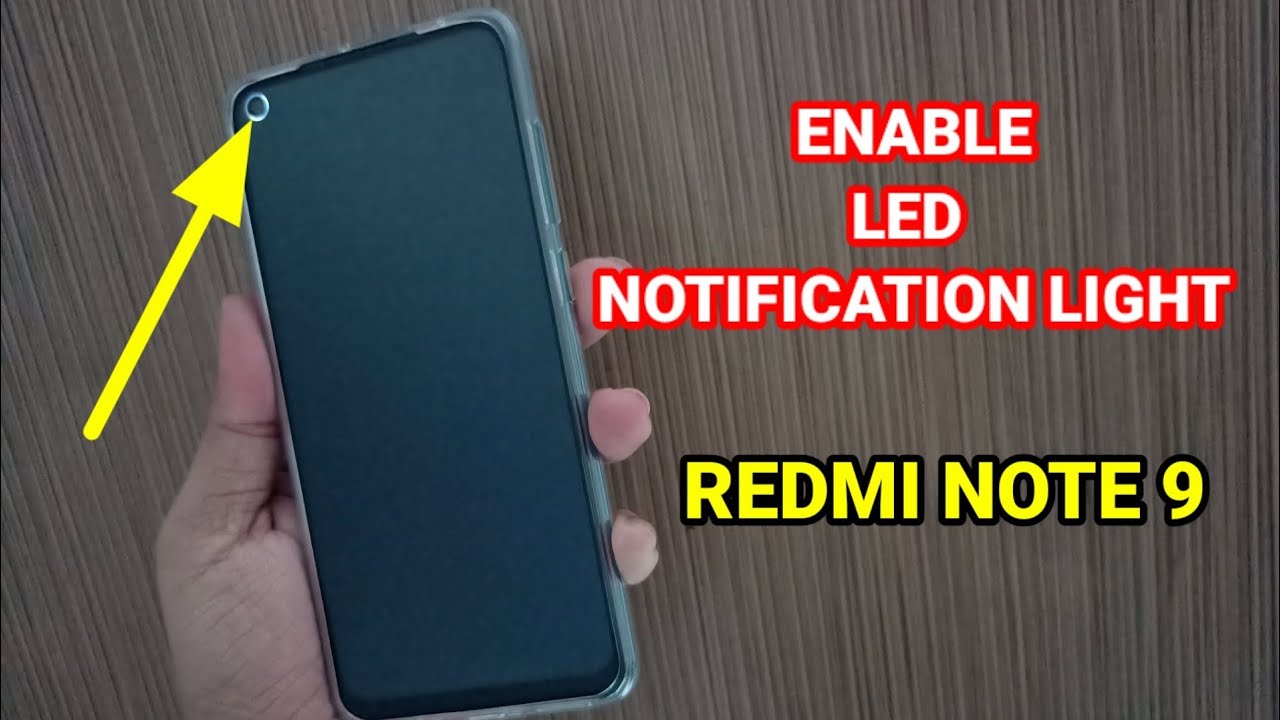 Redmi Note 9 : Enable LED Notification Light