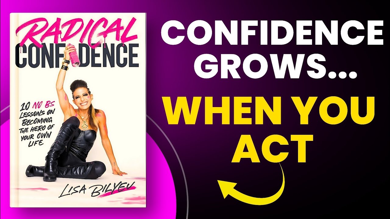 Radical Confidence by Lisa Bilyeu | Reclaiming Power When You Feel Unqualified