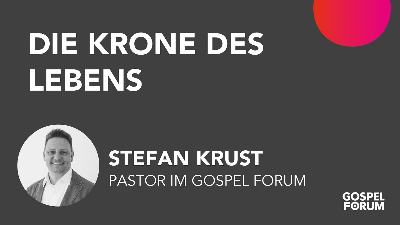 Die Krone des Lebens | Stefan Krust | 06.10.2019