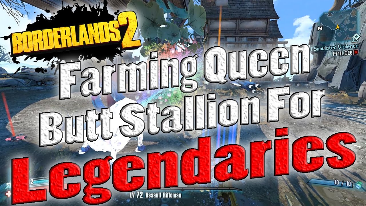 Borderlands 2 | Farming Queen Butt Stallion For Legendaries
