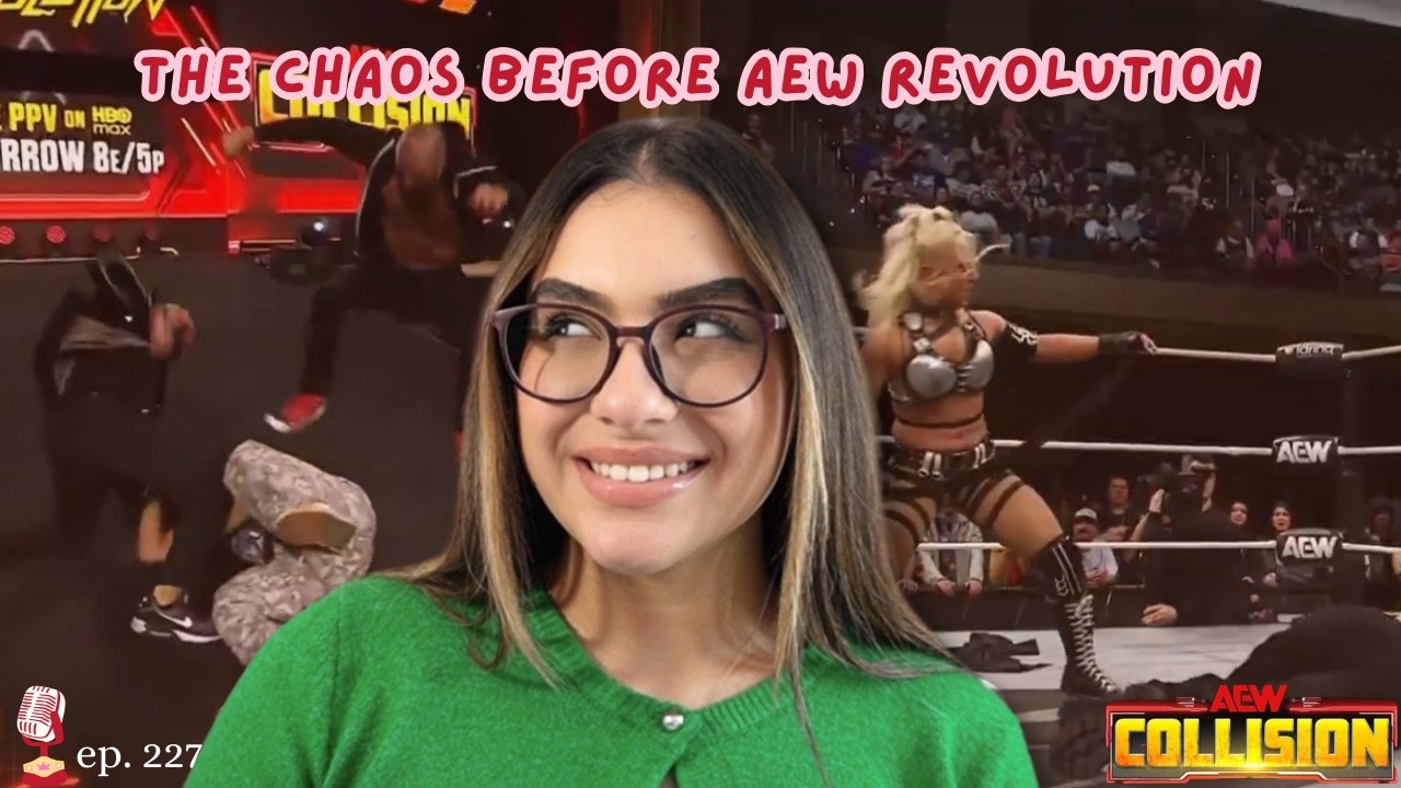 Хаос перед AEW Revolution | Champion The Passion, эпизод 227