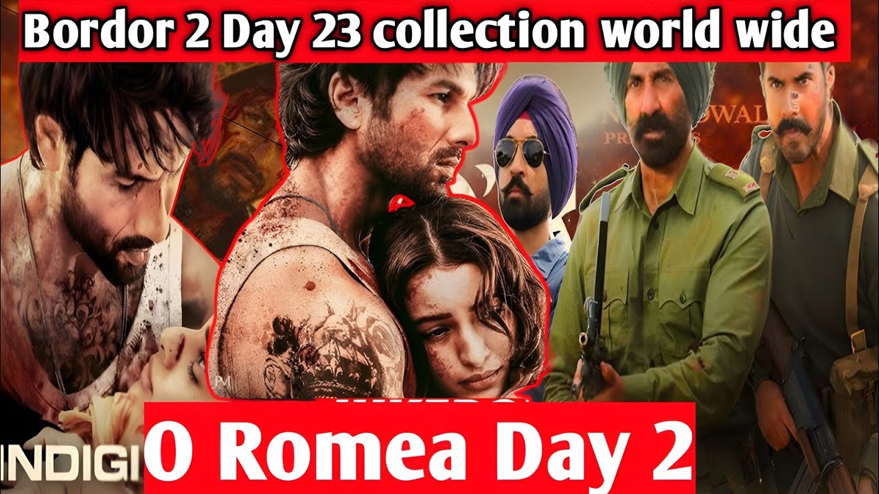 O Romea Box office collection Day 2 Bordor 2 Day 23 collection world wide O Romea day 2