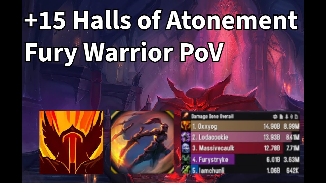 11.2 +15 Halls of Atonement - Slayer Fury Warrior PoV - 3 MINUTES LEFT EASY RUN!