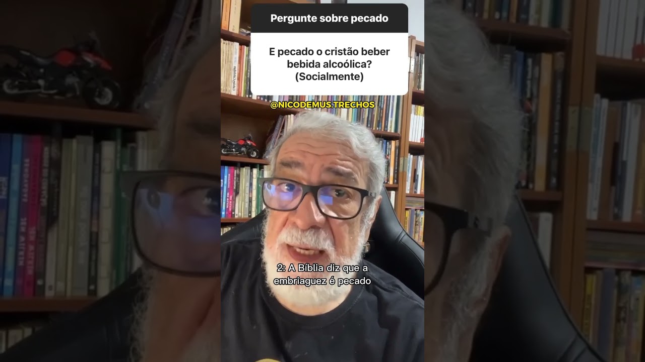 &Eacute; Pecado o Crist&atilde;o Beber Bebida Alco&oacute;lica? Augustus Nicodemos