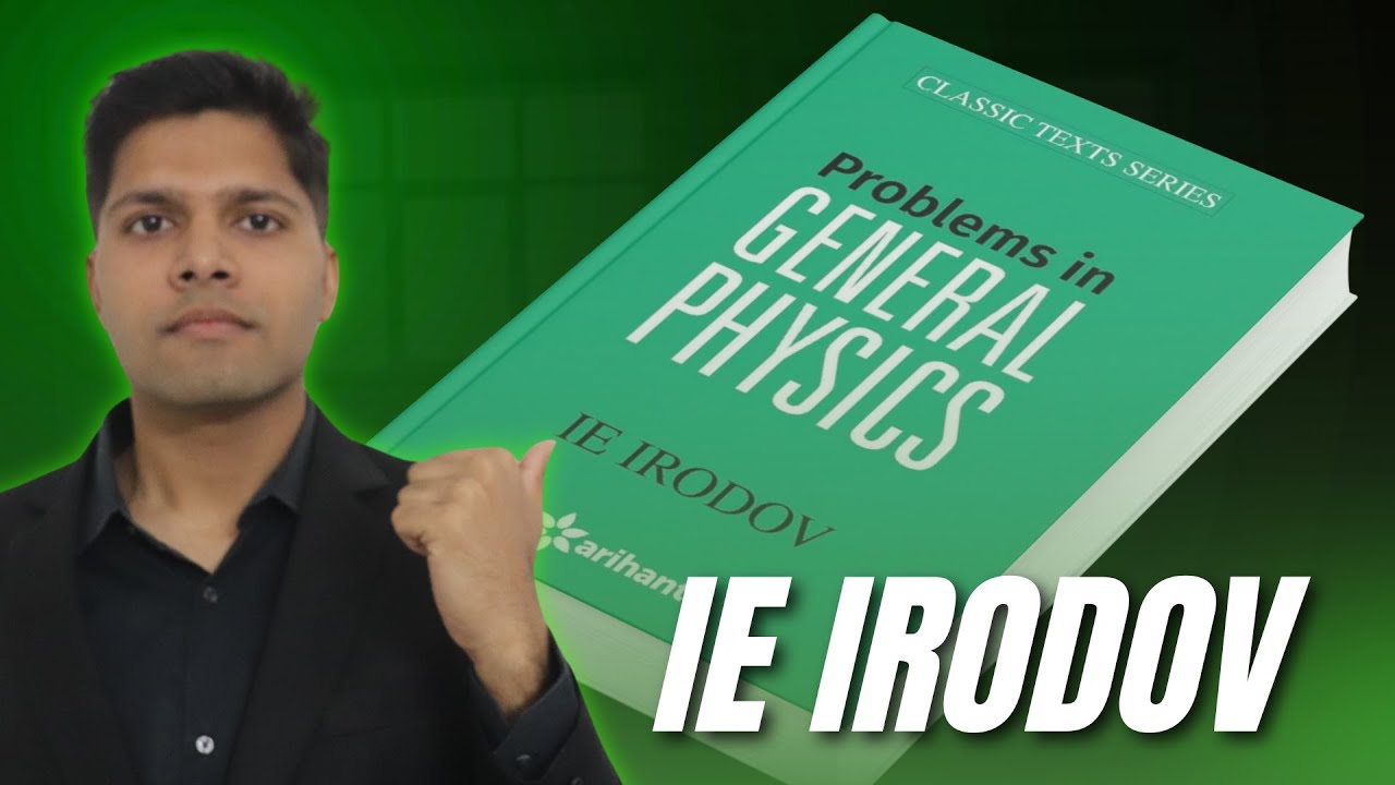 IE Irodov Review by AIR 1 - Is it good for you? (JEE Physics)