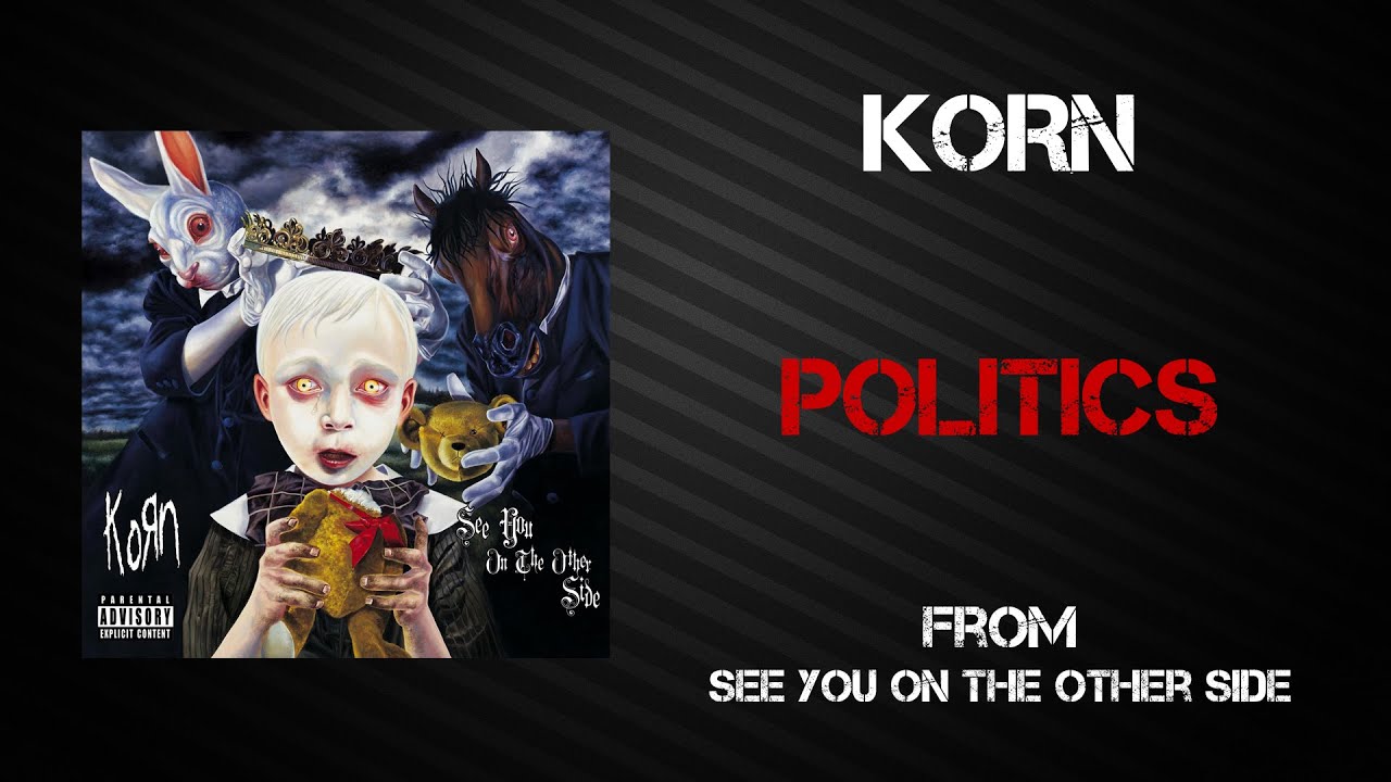 Korn - Politics [Lyrics Video]