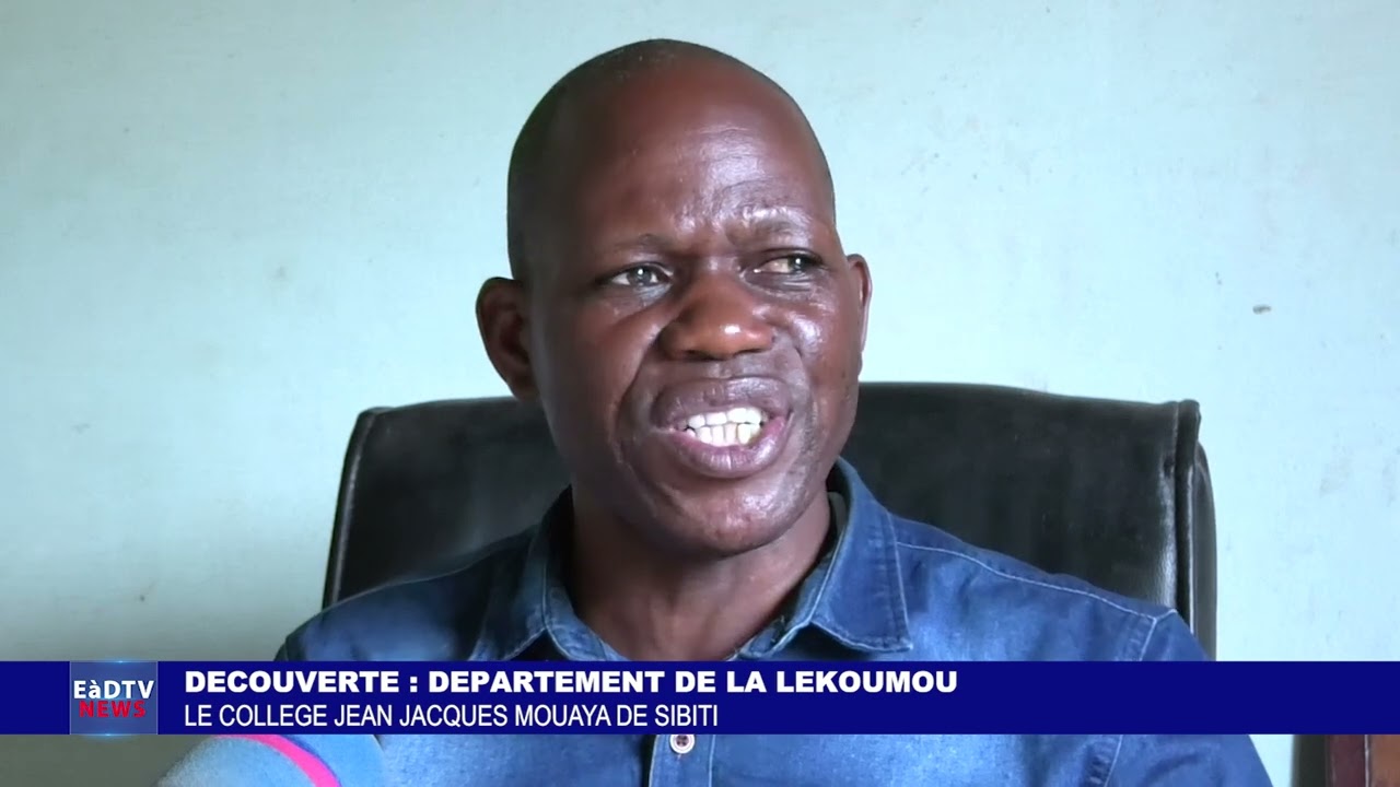DECOUVERTE : DEPARTEMENT DE LA LEKOUMOU LE COLLEGE JEAN JACQUES MOUAYA DE SIBITI.