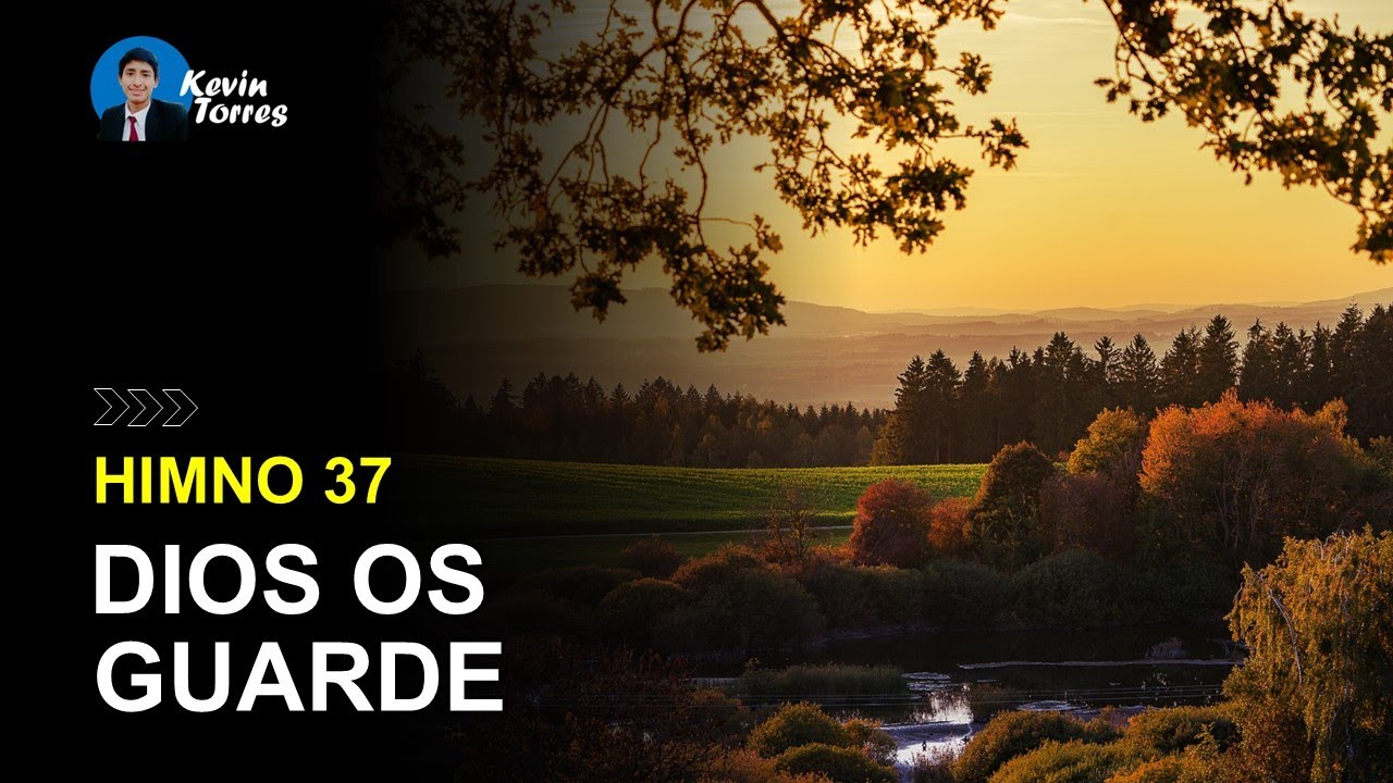 Himno 37: Dios os guarde | Himnario Adventista