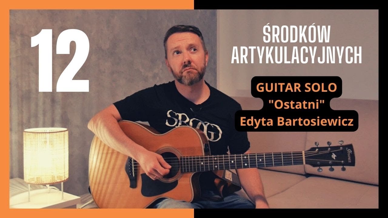 12 środków artykulacyjnych, które ożywią Twoją grę na gitarze | Ostatni - Edyta Bartosiewicz SOLO
