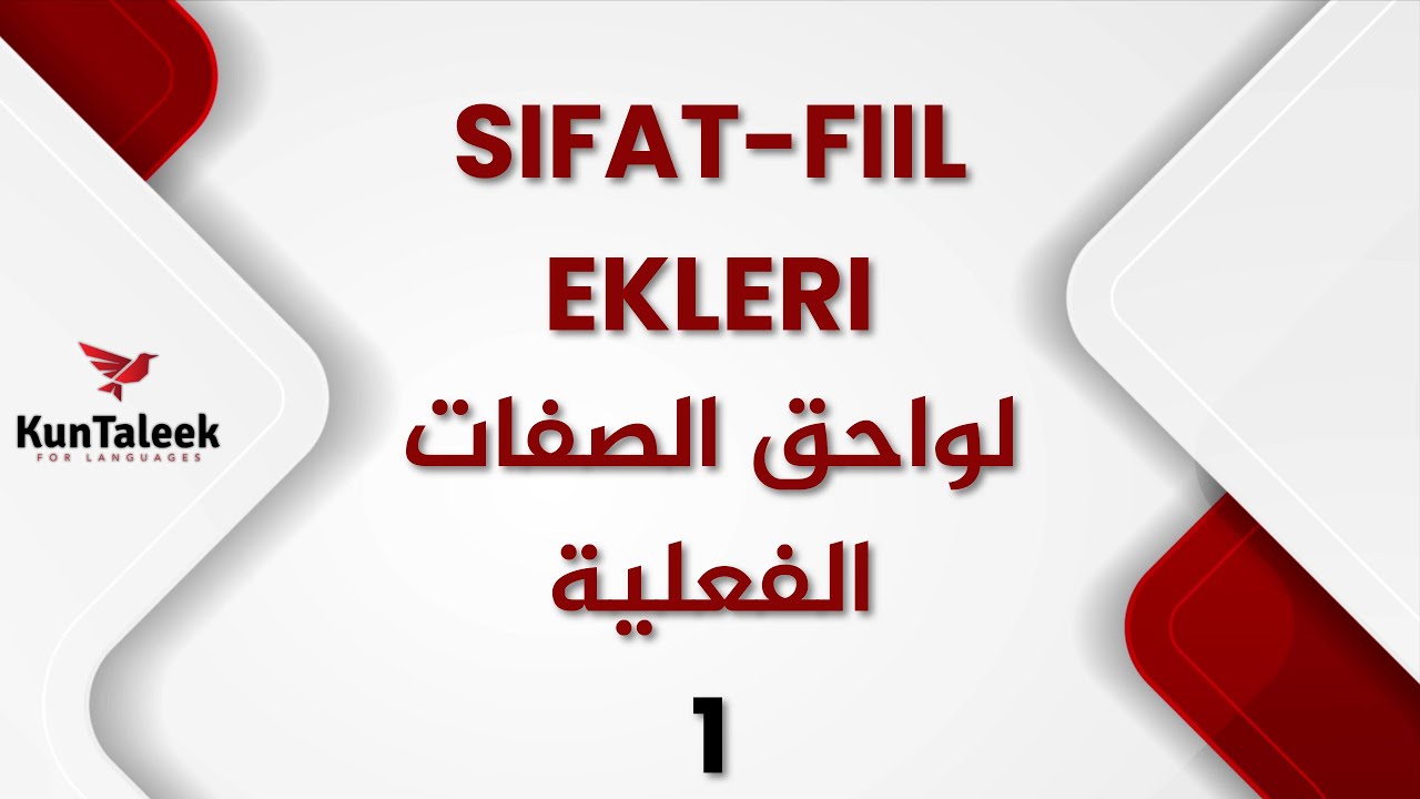 الصفات الفعلية باللغة التركية | SIFAT-FİİLLER | AN-EN | 1
