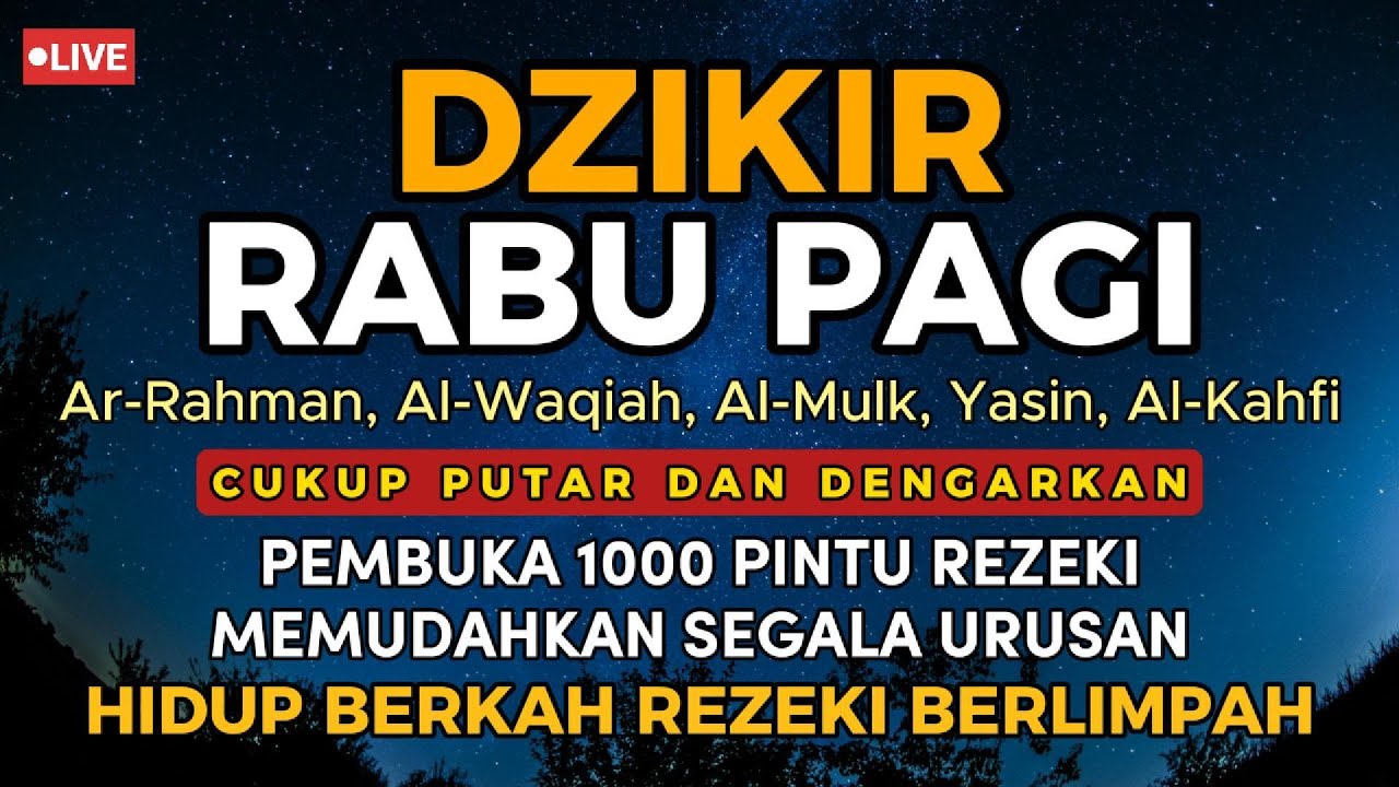 Dzikir Mustajab Zikir Rabu Pagi! Pembuka Pintu Rezeki Kesehatan Lunas Hutang Zikir Pagi Mustajab
