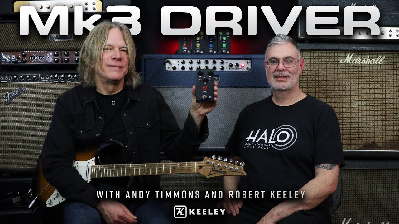 Keeley Electronics - Mk3 Driver Overdrive and Distortion with Andy Timmons