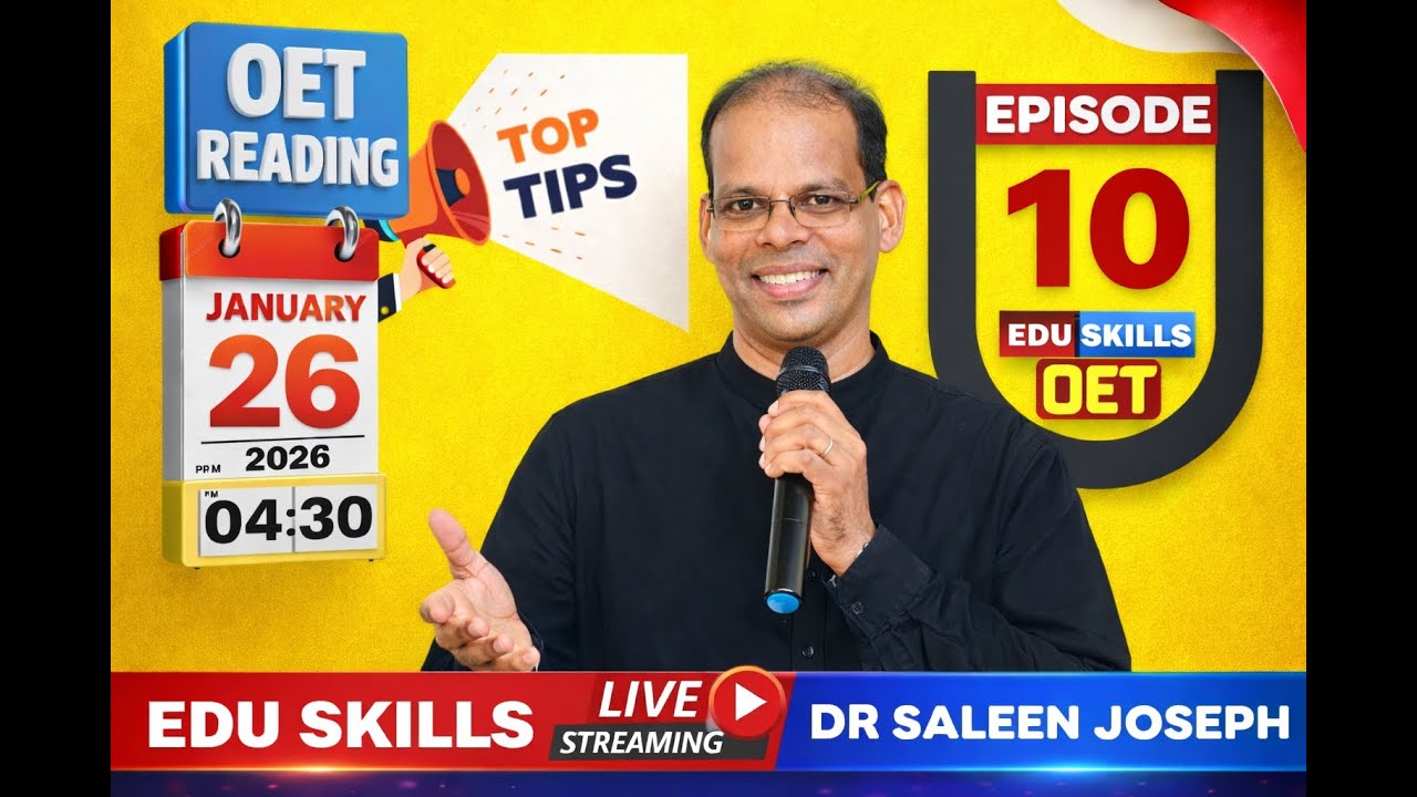 Edu Skills OET Reading Tips, Tricks and Strategies - Episode 10 - Dr Saleen –Real Exam Strategies!