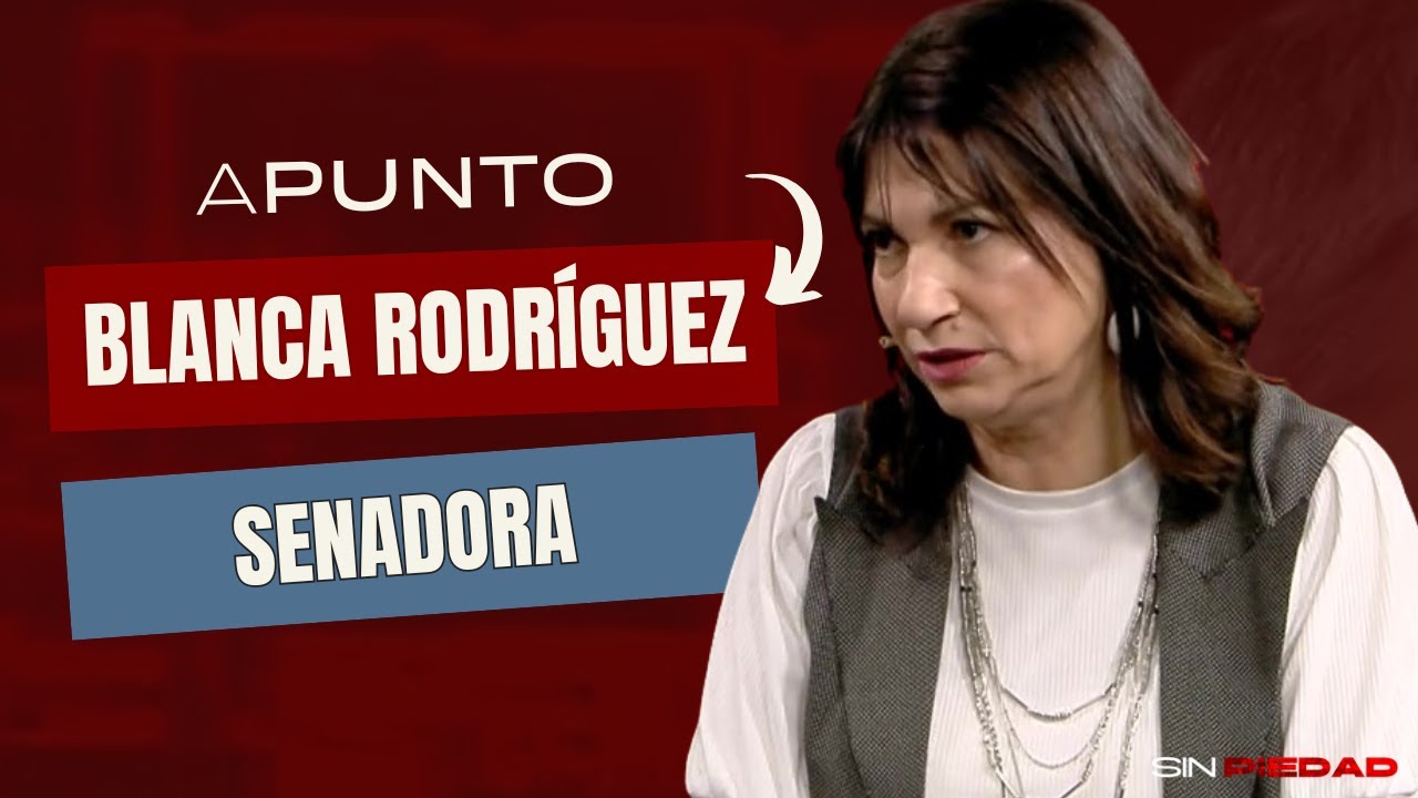Sin Piedad 17-12 | APunto: Blanca Rodríguez
