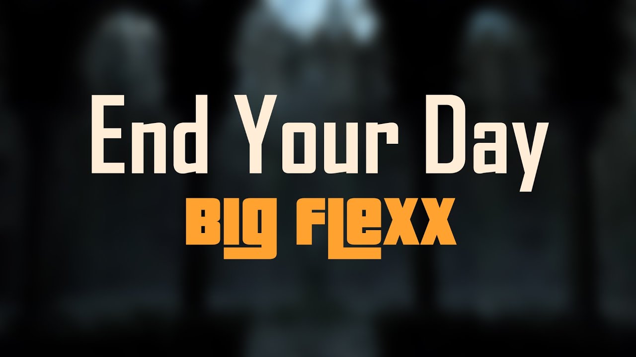 Big Flexx & Etherness - End Your Day