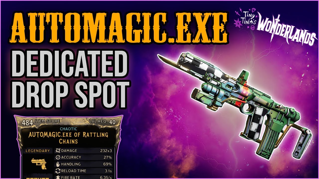 AUTOMAGIC.exe Dedicated Drop Spot - How to Get The AUTOMAGIC.exe Fast! // Tiny Tina's Wonderlands