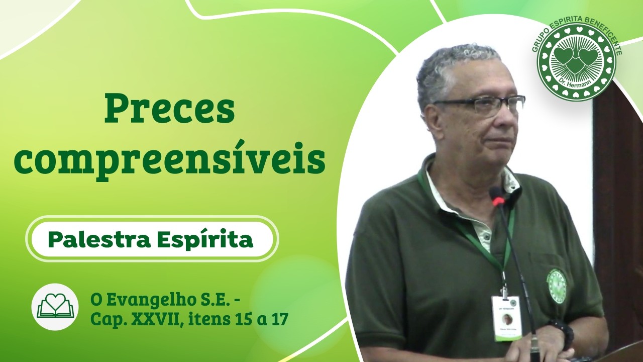#1317 - Preces compreensíveis - Palestra Espírita
