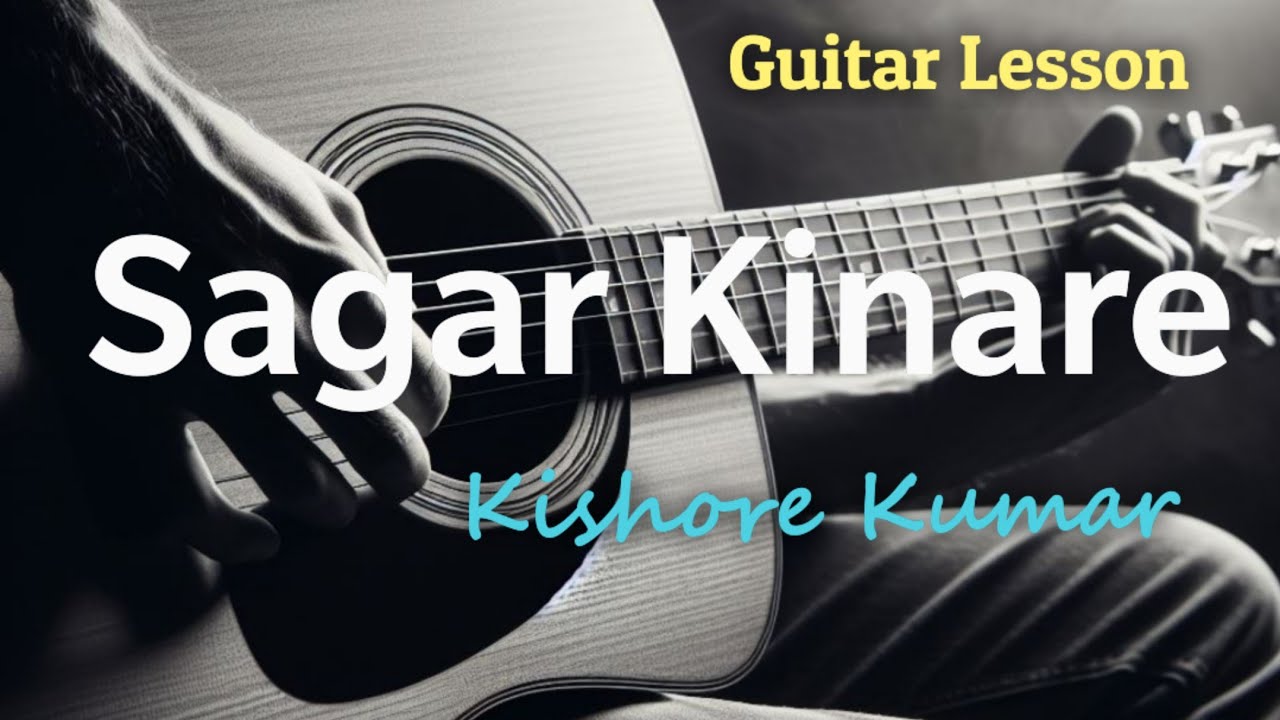 Sagar Kinare | Guitar Lesson | Kishore Kumar