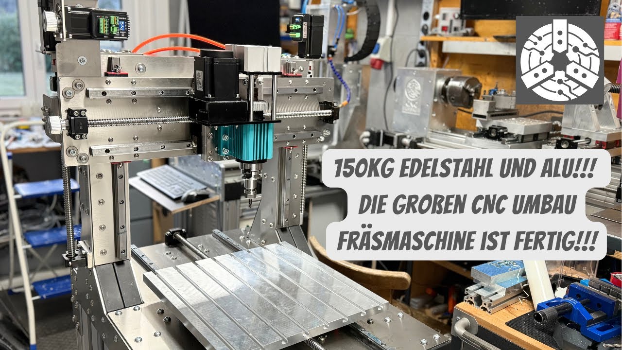 Vorstellung der Großen CNC Umbau Fräsmaschine