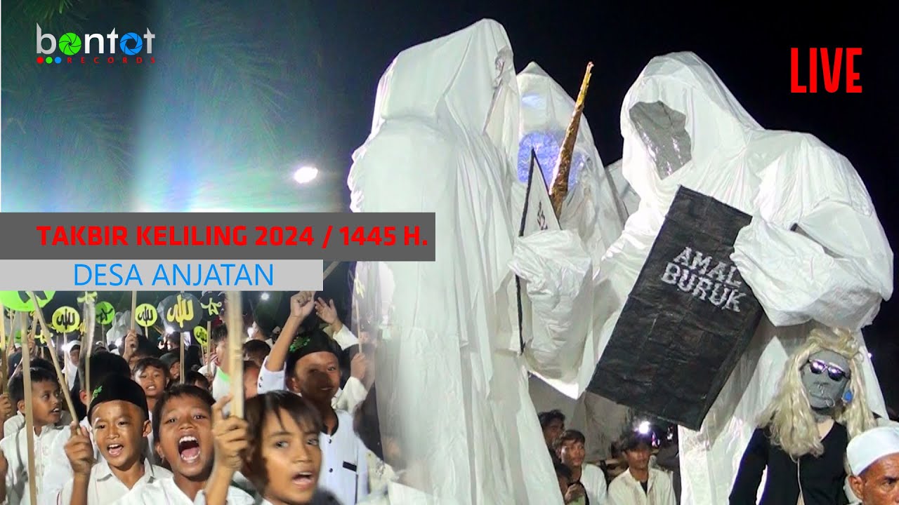 TAKBIR KELILING DESA ANJATAN INDRAMAYU JAWA BARAT 2024 || BONTOT RECORDS