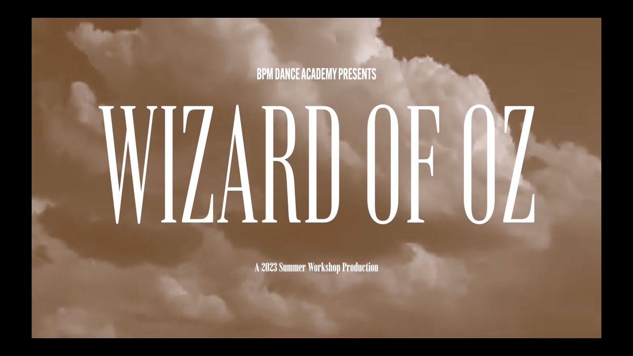 Wizard Of Oz | BPM Dance Academy Summer Workshop 2023