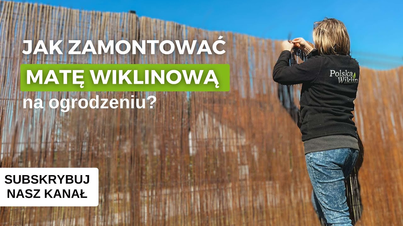 JAK ZAMONTOWAĆ MATĘ WIKLINOWĄ NA PŁOCIE, SIATCE ? | PolskaWiklina.pl