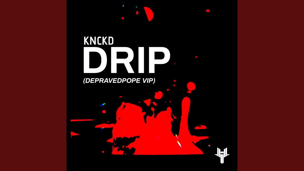DRIP (DepravedPope Edit)