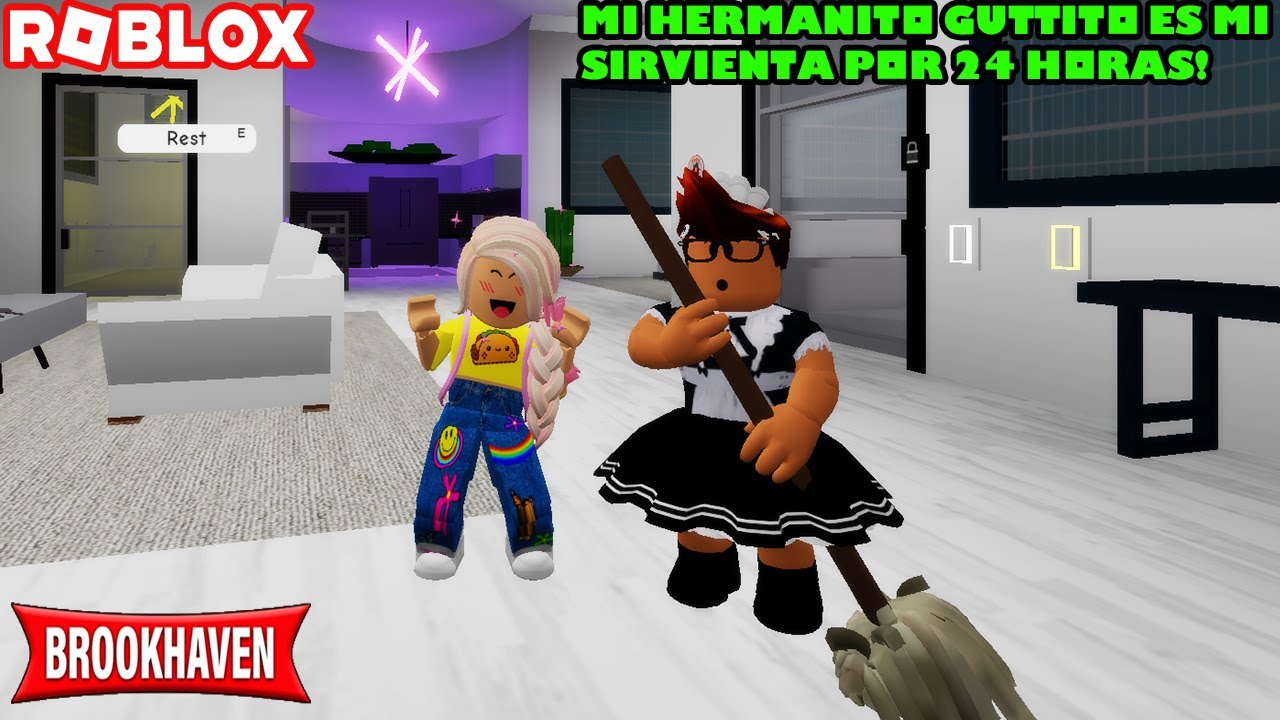 Mi Hermanito Guttito Es Mi Sirvienta Por 24 Horas En Brookhaven! Roleplay JAJA! 😂😂
